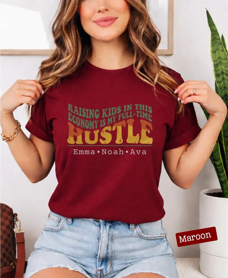 Raising Kids In This Economy My Full-Time Hustle Cotton Tee 47
