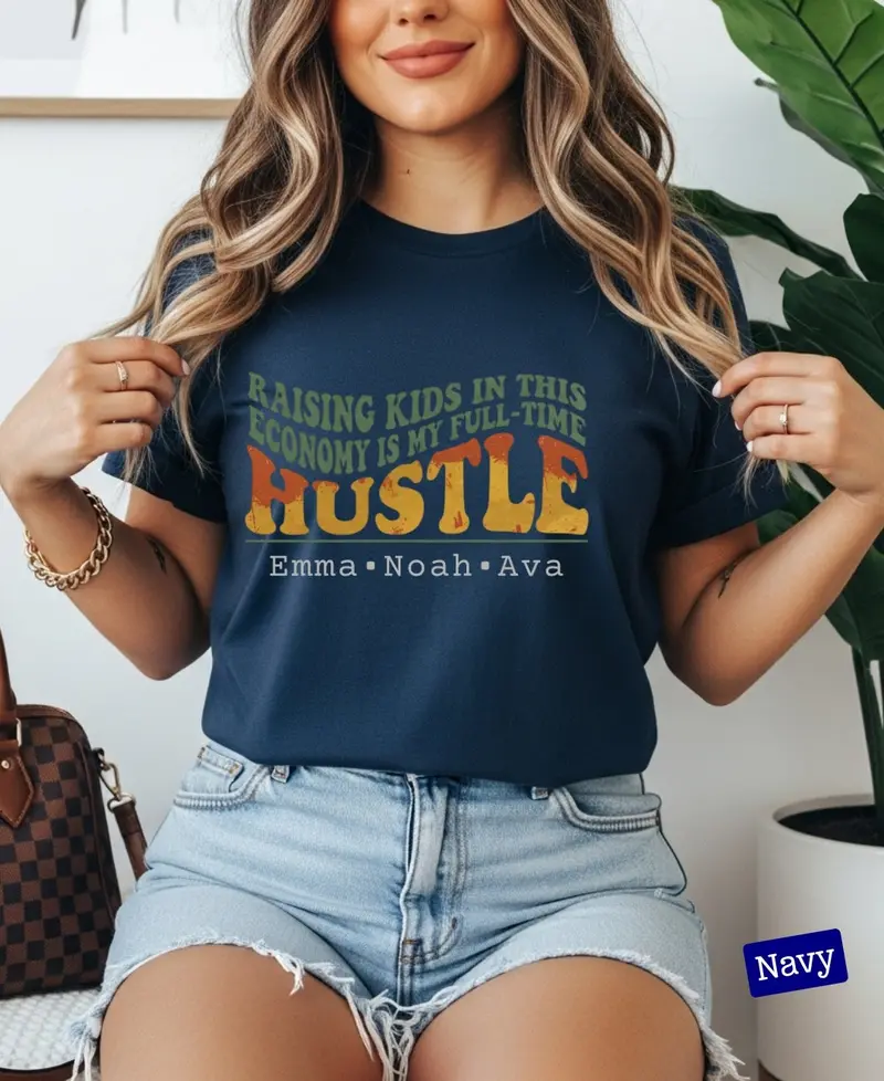 Raising Kids In This Economy My Full-Time Hustle Cotton Tee 49