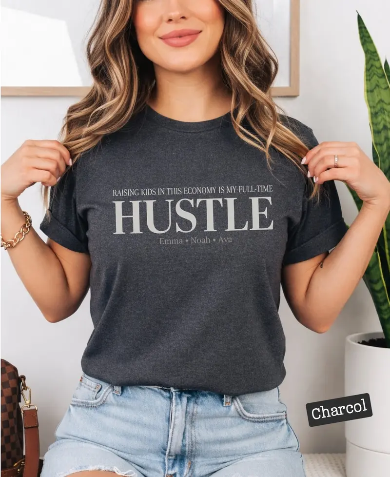 Raising Kids In This Economy My Full-Time Hustle Cotton Tee 55