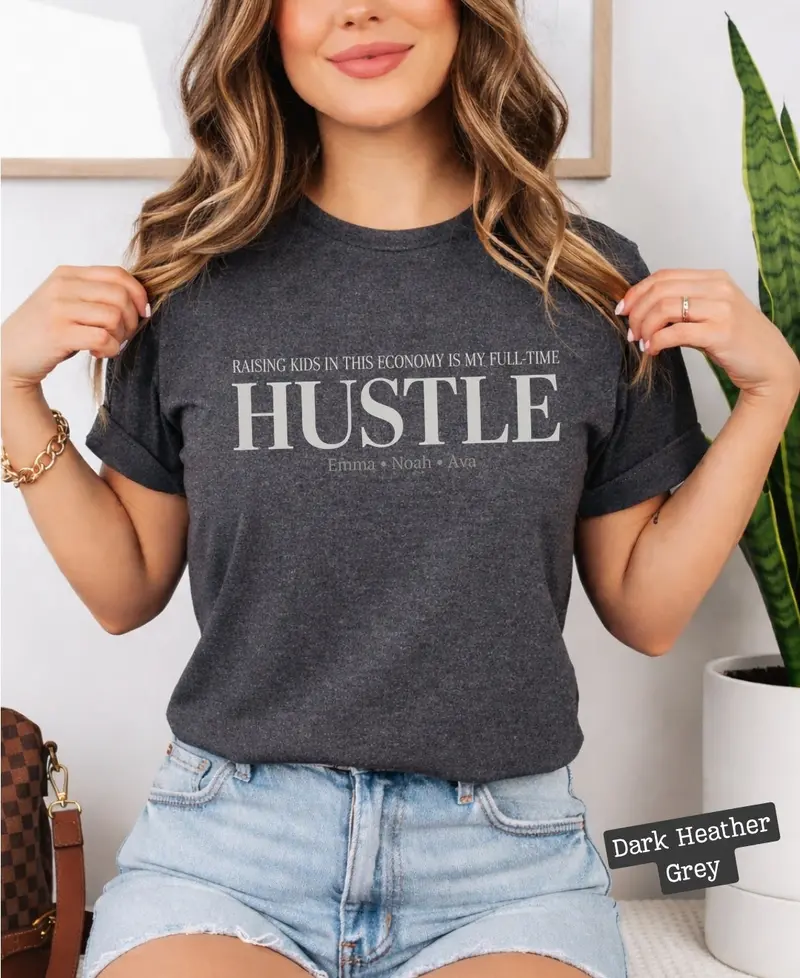 Raising Kids In This Economy My Full-Time Hustle Cotton Tee 56