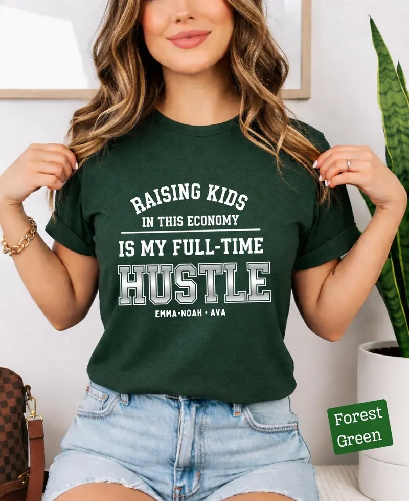 Raising Kids In This Economy My Full-Time Hustle Cotton Tee 68