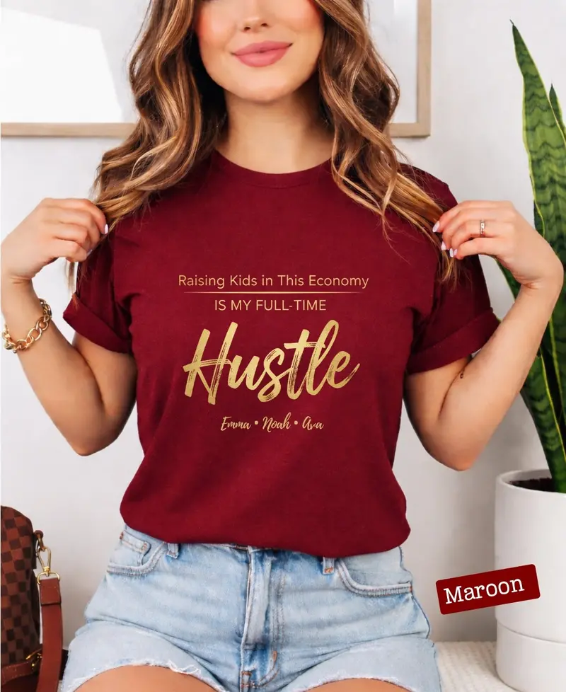 Raising Kids In This Economy My Full-Time Hustle Cotton Tee 72
