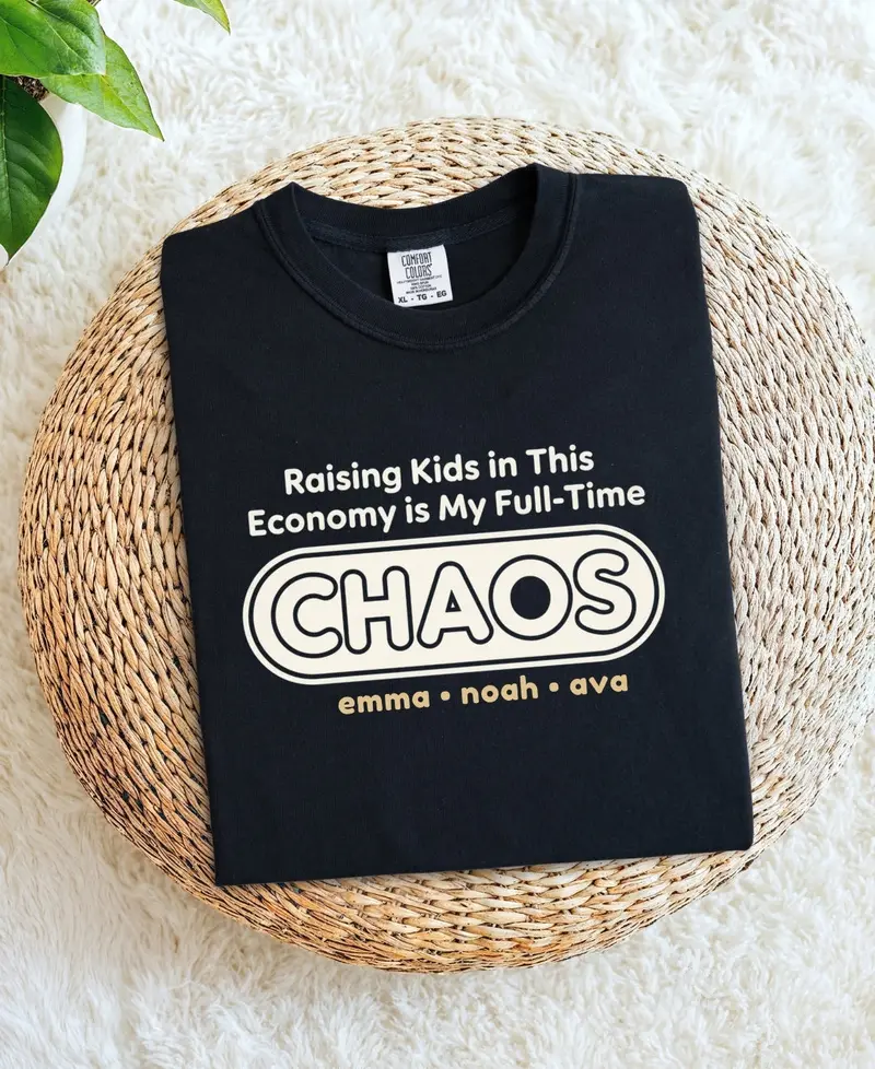 Raising Kids in Today’s Economy: Full-Time Chaos Cotton T-Shirt