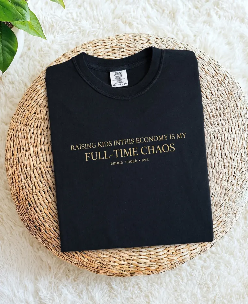 Raising Kids in Today’s Economy: Full-Time Chaos Cotton T-Shirt