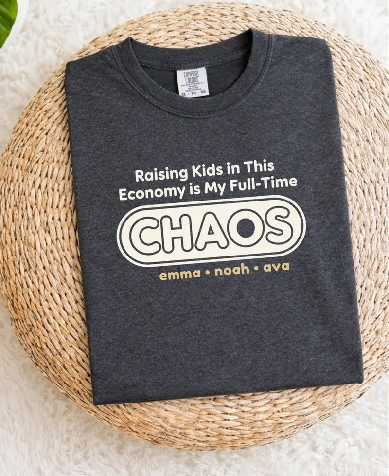 Raising Kids in Today’s Economy: Full-Time Chaos Cotton T-Shirt