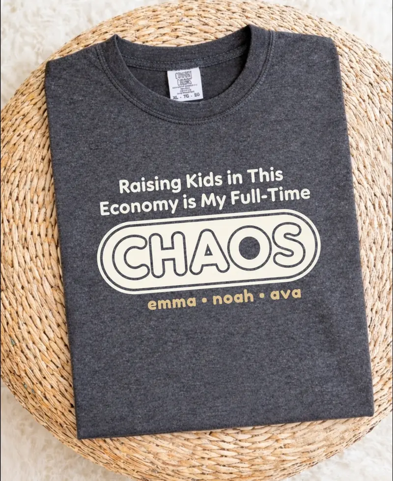 Raising Kids in Today’s Economy: Full-Time Chaos Cotton T-Shirt