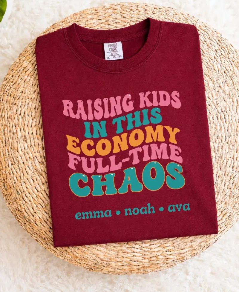 Raising Kids in Today’s Economy: Full-Time Chaos Cotton T-Shirt