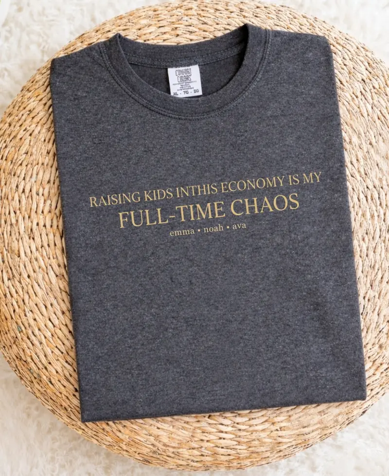 Raising Kids in Today’s Economy: Full-Time Chaos Cotton T-Shirt