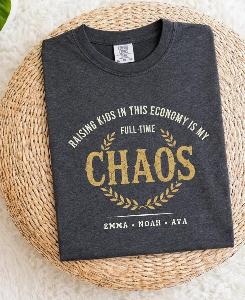 Raising Kids in Today’s Economy: Full-Time Chaos Cotton T-Shirt