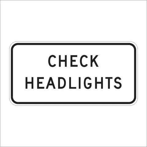 S30-5 (Ca) Check Headlights Sign 1