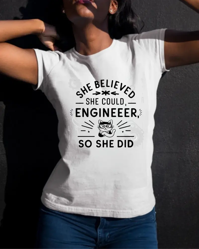 She Belive She Could Engineer Cotton T-Shirt 3
