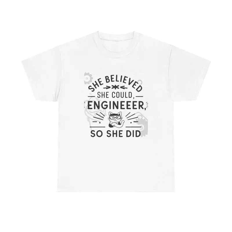 She Belive She Could Engineer Cotton T-Shirt 5