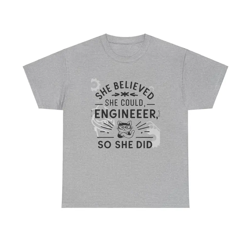 She Belive She Could Engineer Cotton T-Shirt 6
