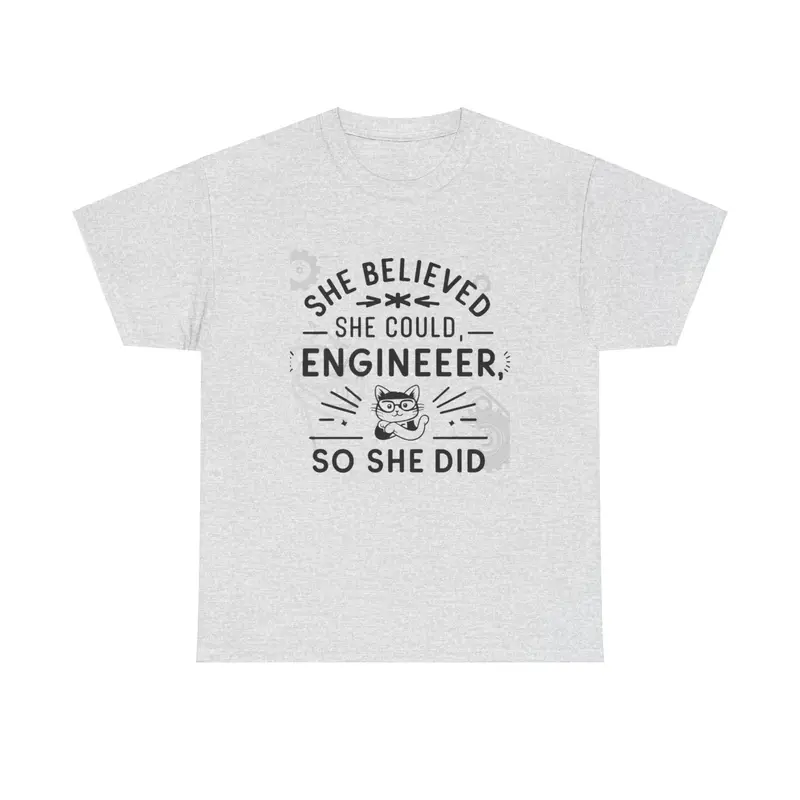 She Belive She Could Engineer Cotton T-Shirt 8