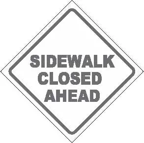 Sidewalk Closed Ahead/ White 1