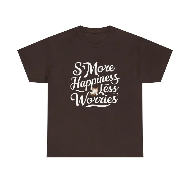 S'more Happines Less Worries Cotton T-Shirt 6