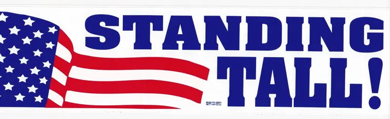 Standing Tall! Bumper Sticker #Bp315 1