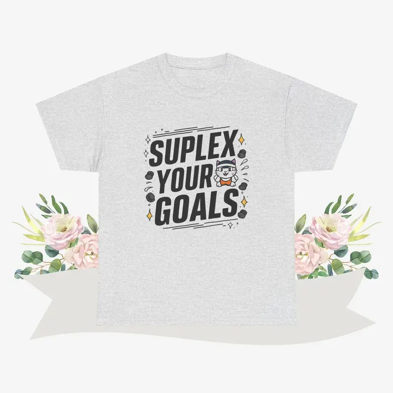 Suplex Your Goals Cotton Tshirt 8