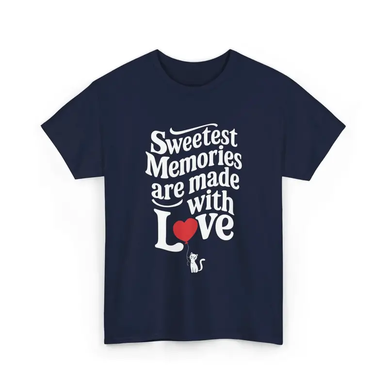 Sweetest Memory Are With Love Unisex Cotton T-Shirt 4