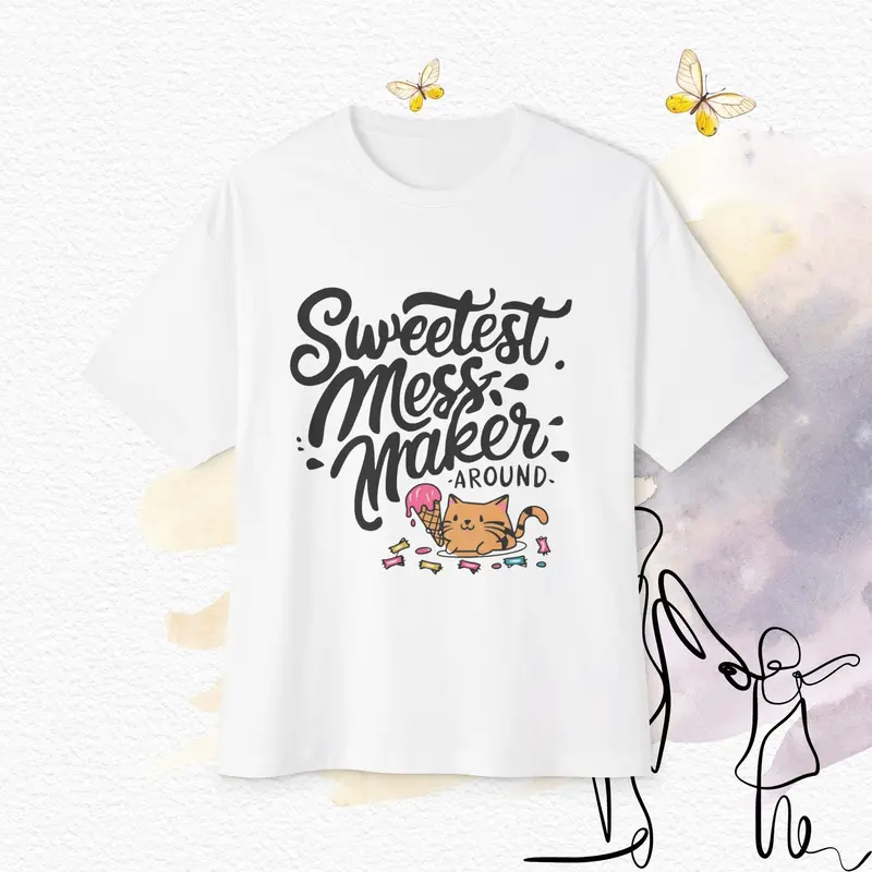 Sweetest Mess Maker Unisex Daughter Oversized Boxy Tshirt 3