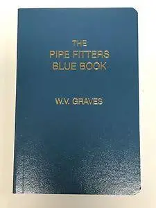 The Pipe Fitters Blue Book 1