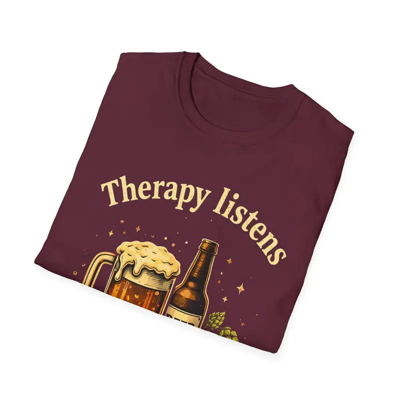 Therapy Listens Beer Understands Cotton Tshirt 17