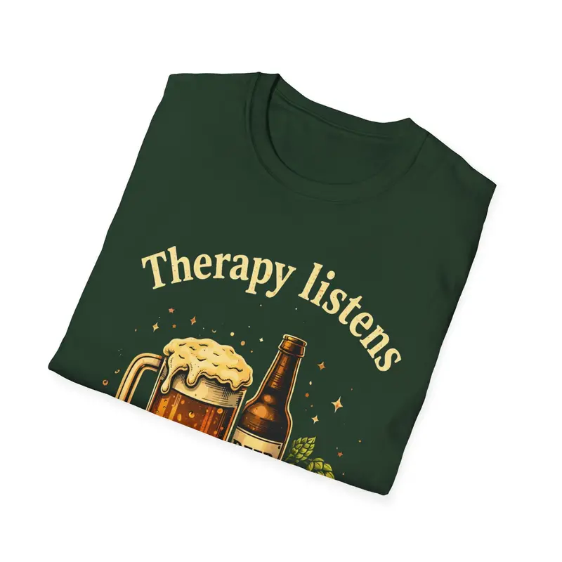 Therapy Listens Beer Understands Cotton Tshirt 20