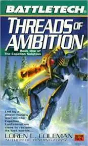 Threads Of Ambition- Book One Of The Capellan Solution 1