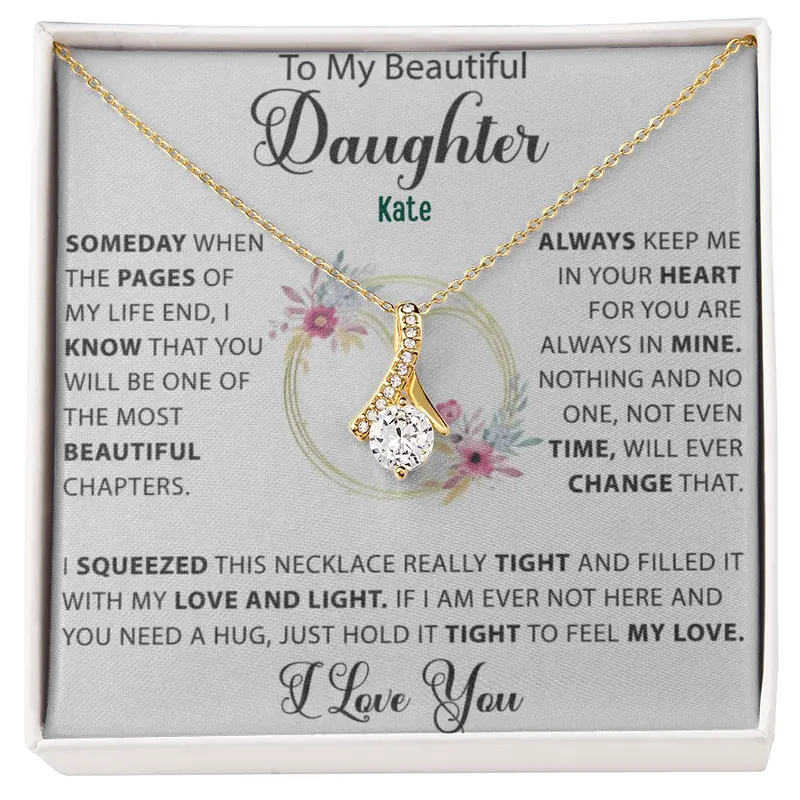 To My Loving Daughter — A Necklace She’Ll Treasure Forever 27