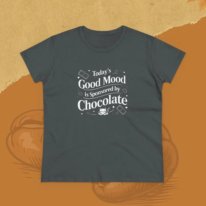 Today's Good Mood Chocolate Lovers Women T-Shirt 19
