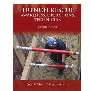 Trench Rescue: Awareness, Operations, Technician, Second Edition 1