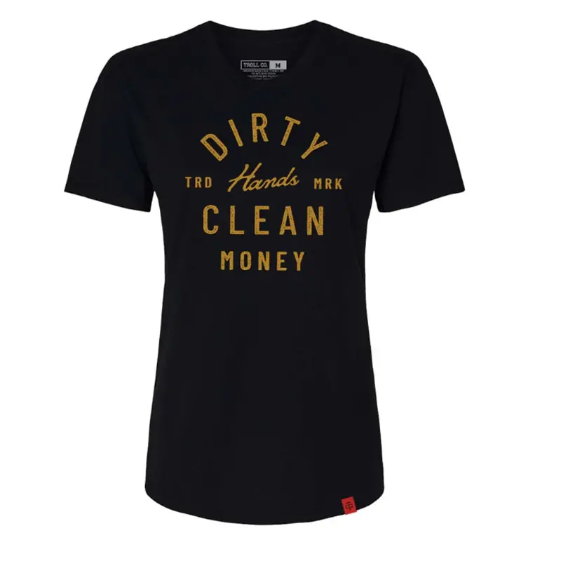 Troll Co. Women's Juno "Dirty Hands Clean Money" T-Shirt 1