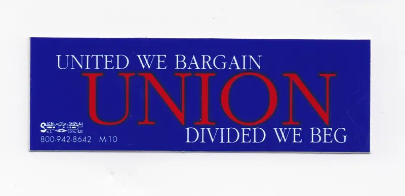'Union/United We Bargain, Divided We Beg' Bumper Sticker #B126 2