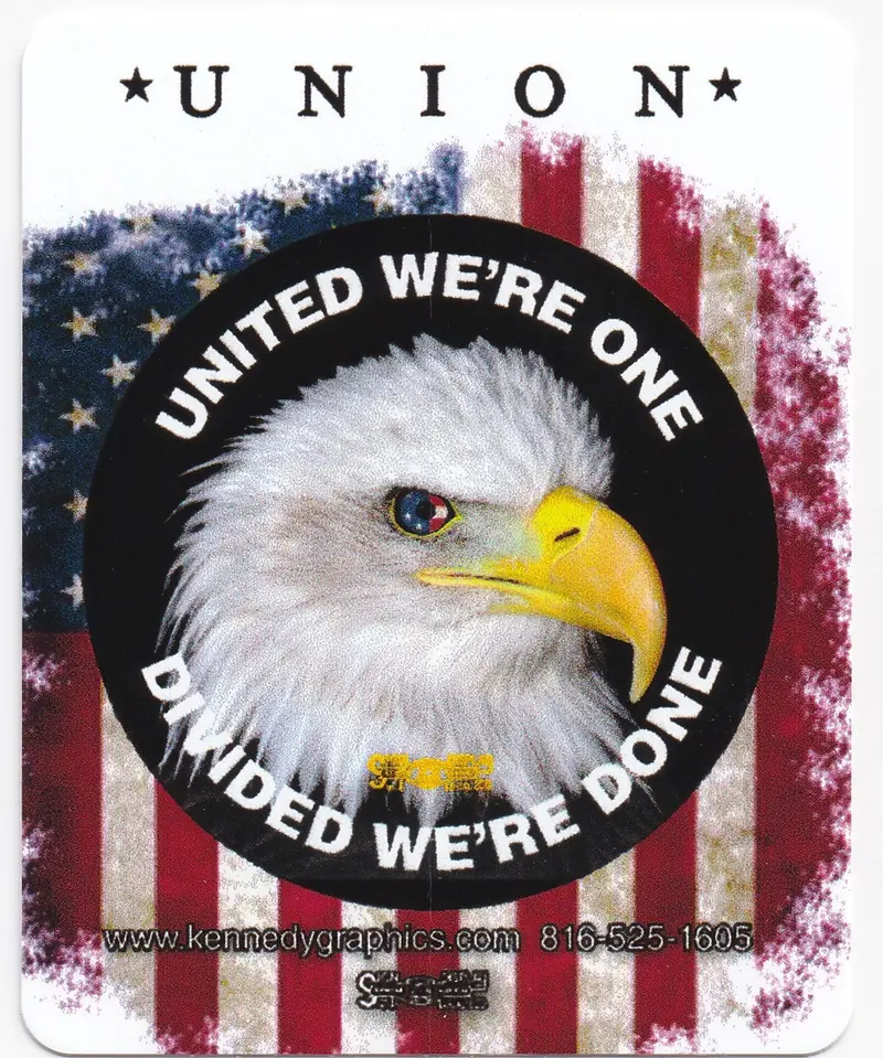 Union... United Were One, Divided Were Done Hard Hat Sticker #S107 1