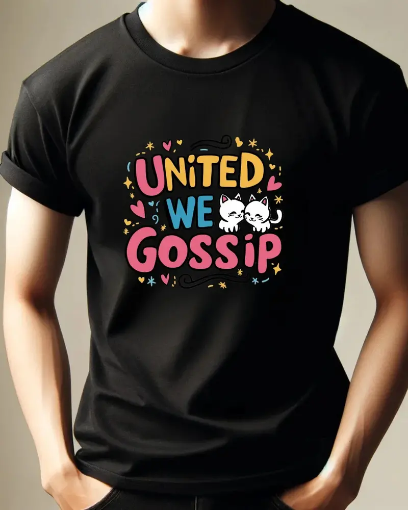 United We Gossip Cotton T-Shirt 4
