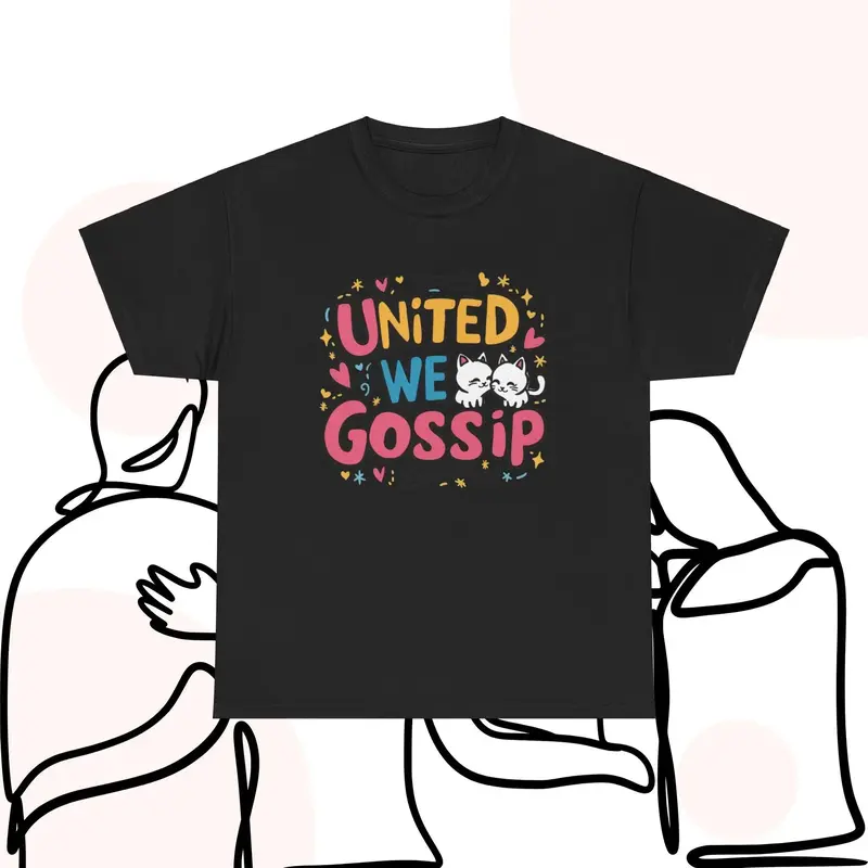 United We Gossip Cotton T-Shirt 5