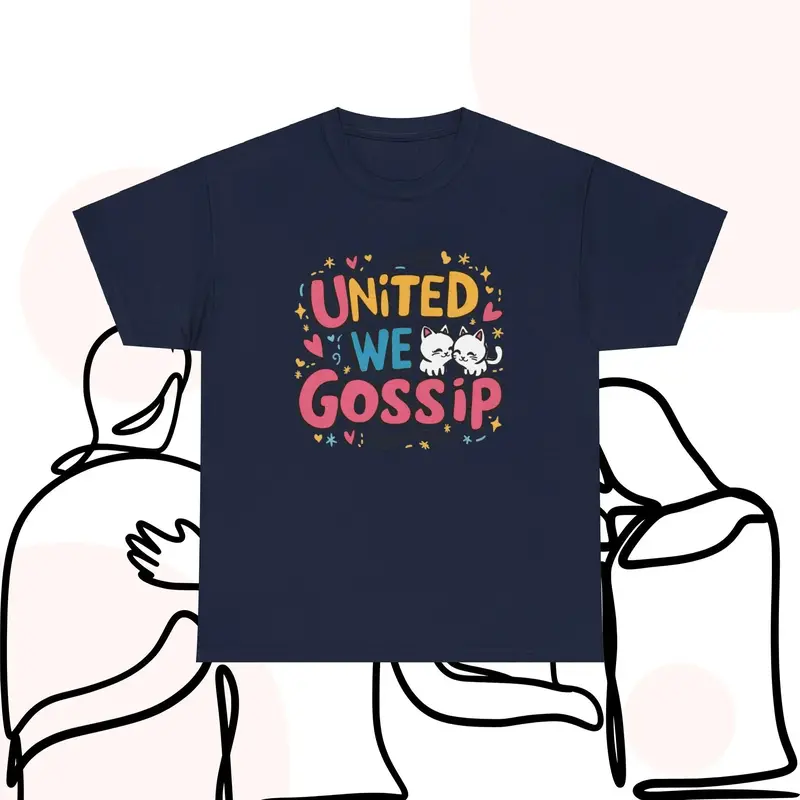United We Gossip Cotton T-Shirt 8