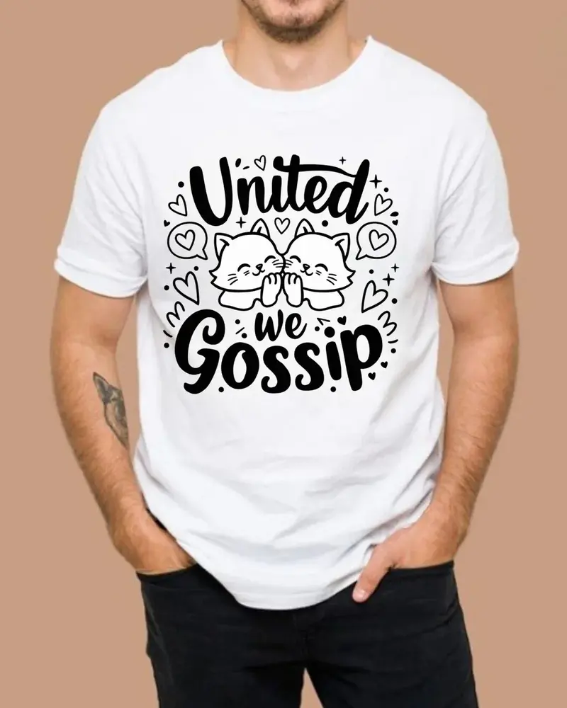 United We Gossips Cotton T-Shirt 4