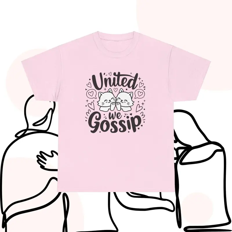United We Gossips Cotton T-Shirt 7