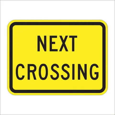 W10-14P Next Crossing Sign 1
