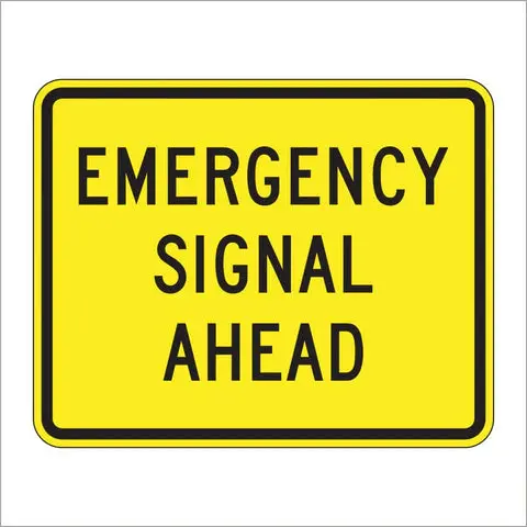 W11-12P Emergency Signal Ahead Sign 1