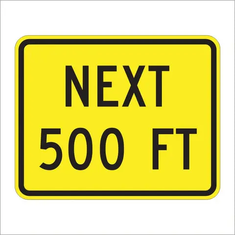 W16-4P Next 500 Ft Sign 1