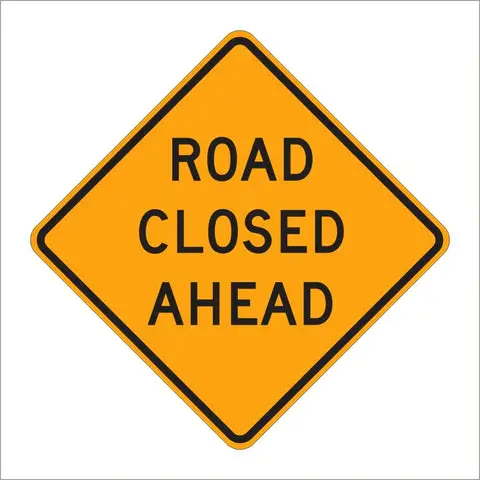 W20-3 Road Closed Ahead Sign 1