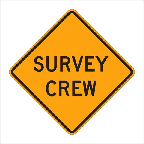 W21-6 Survey Crew Sign 1