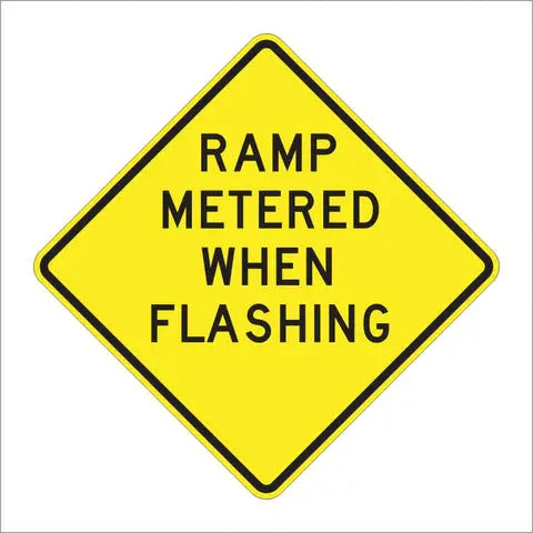 W3-8 Ramp Metered When Flashing Sign 1