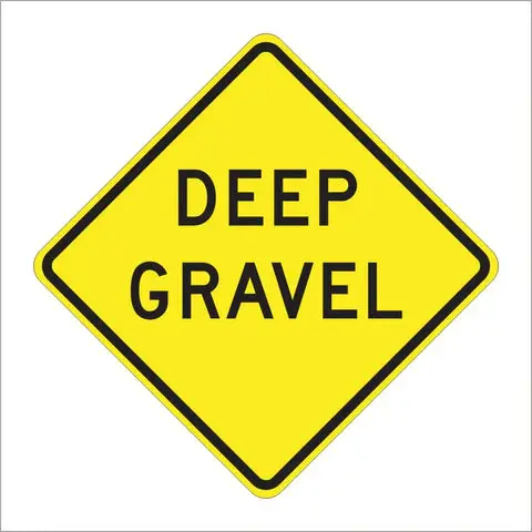 W30b (Ca) Deep Gravel Sign 1