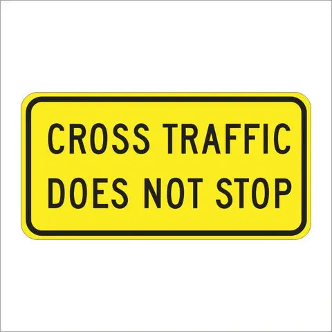 W4-4P Cross Traffic Does Not Stop Sign 1