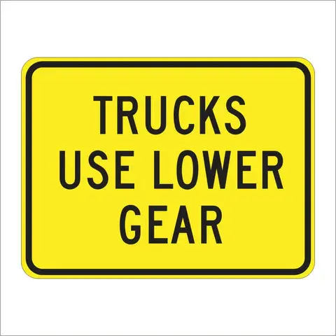 W7-2Bp Trucks Use Lower Gear Sign 1