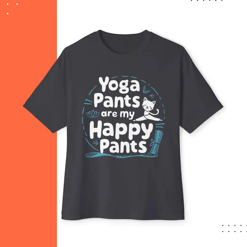 Yoga Pant Are Happy Pant Unisex Yoga Oversized Boxy Tee 6